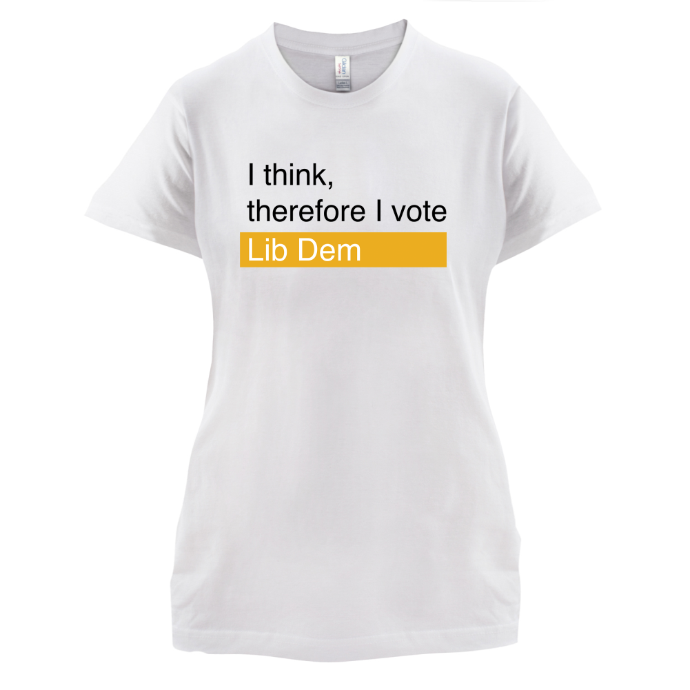 I think, therefore I vote Lib Dem T Shirt