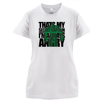 That's My Secret I'm Always Angry T Shirt