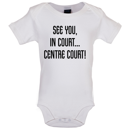 See You In Court Baby T Shirt