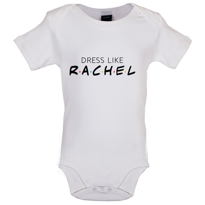 Dress Like Rachel Baby T Shirt