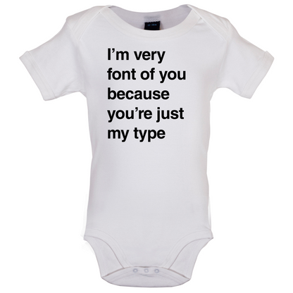 I'm Very Font Of You Baby T Shirt