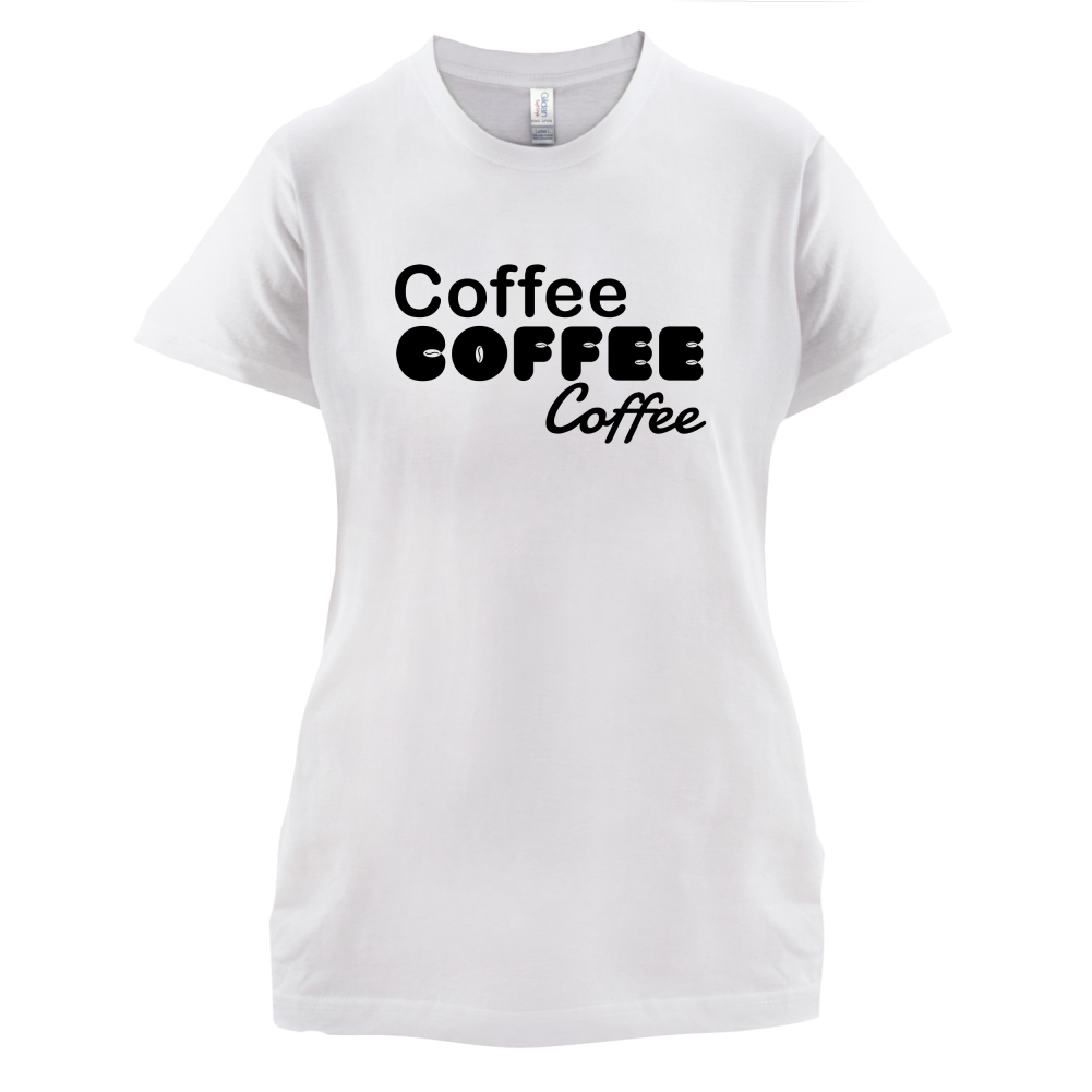 Coffee Coffee Coffee T Shirt
