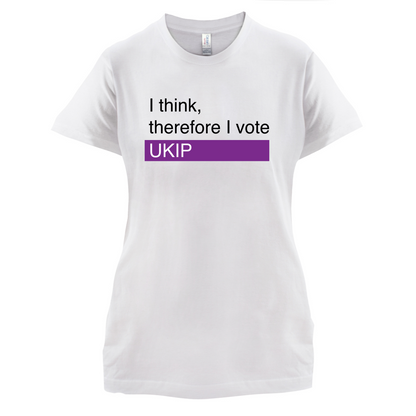 I think, therefore I vote UKIP T Shirt