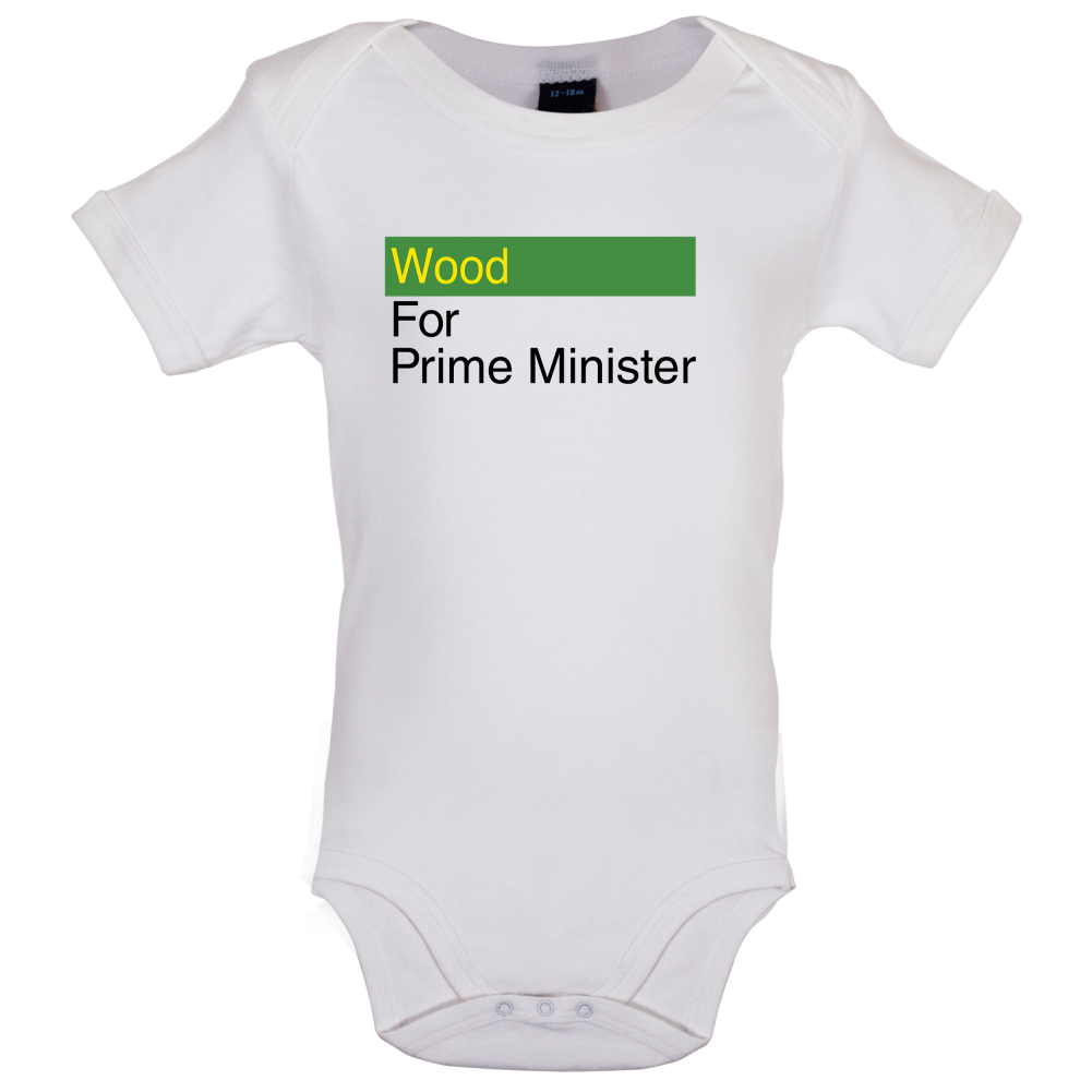 Wood for Prime Minister Baby T Shirt