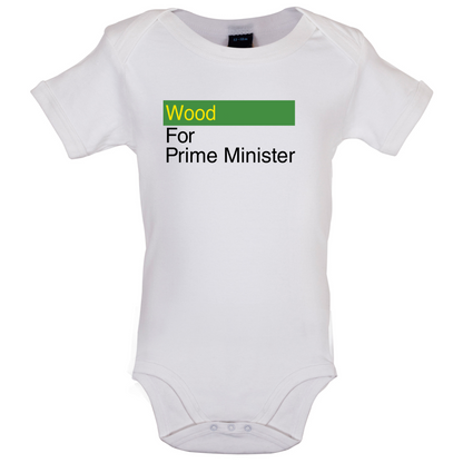 Wood for Prime Minister Baby T Shirt