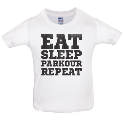 Eat Sleep Parkour REPEAT Kids T Shirt