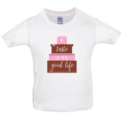 Taste The Good Life Kids T Shirt