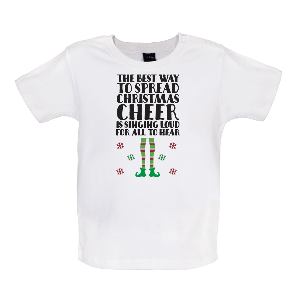 Spread Xmas Cheer, For All To Hear Baby T Shirt