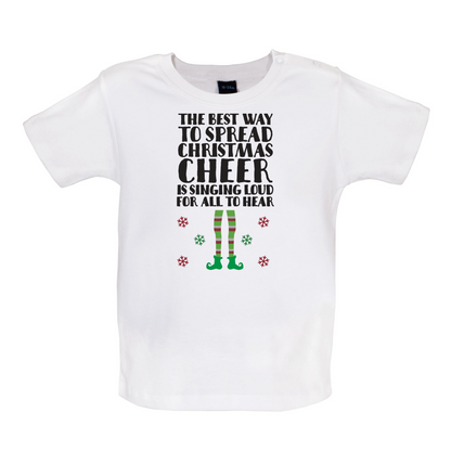 Spread Xmas Cheer, For All To Hear Baby T Shirt