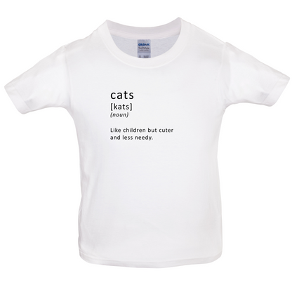 Funny Definition Cats (Like Children, Less Needy) Kids T Shirt