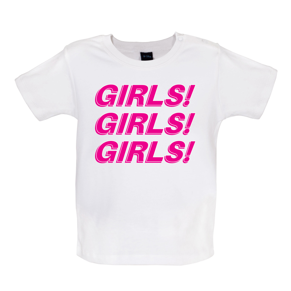 Girls Girls Girls Baby T Shirt