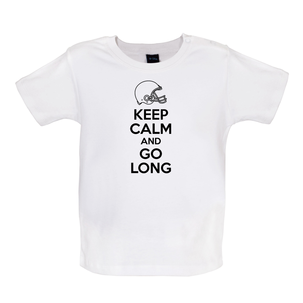 Keep Calm And Go Long Baby T Shirt