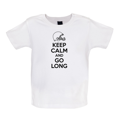 Keep Calm And Go Long Baby T Shirt