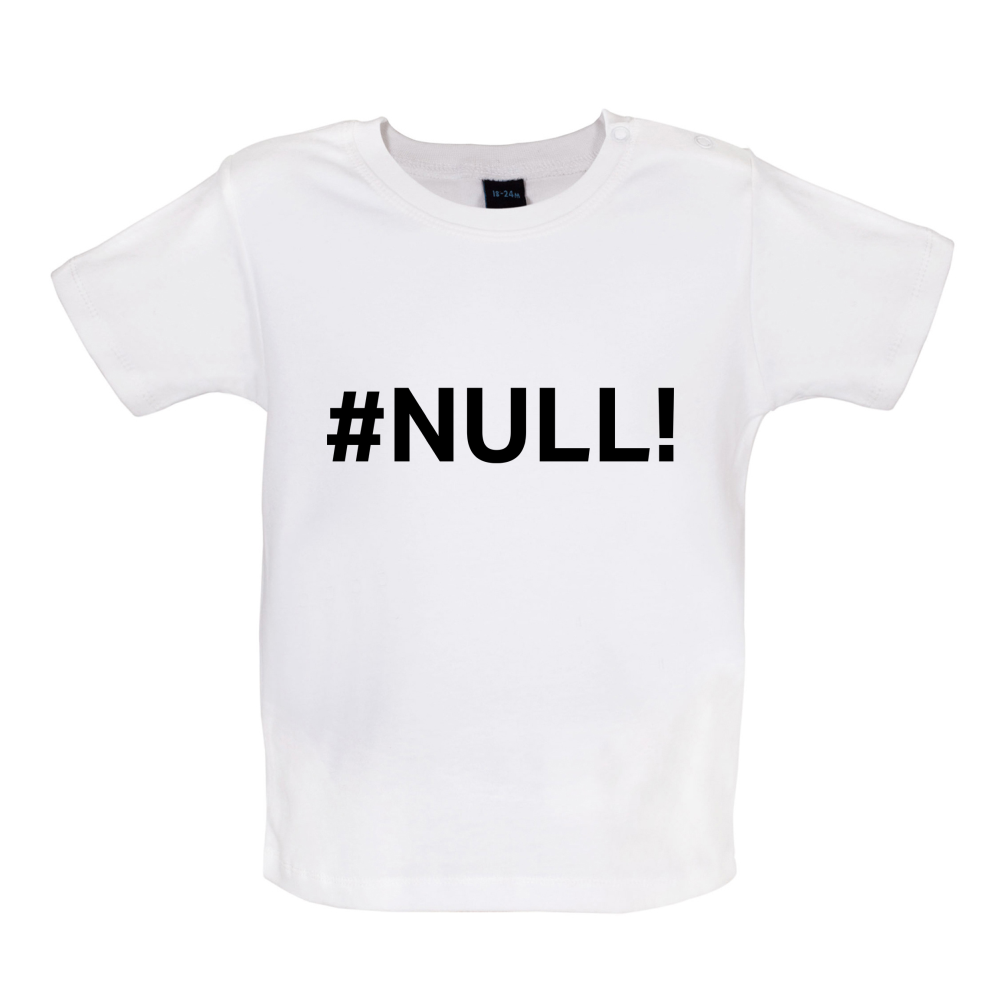 #Null Baby T Shirt