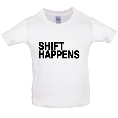 Shift Happens Kids T Shirt