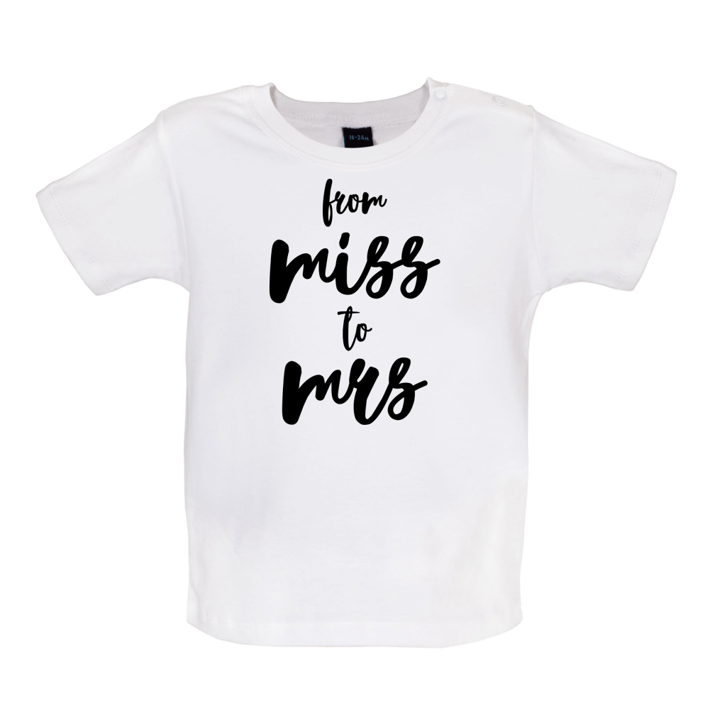 From Miss To Mrs Baby T Shirt