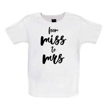 From Miss To Mrs Baby T Shirt