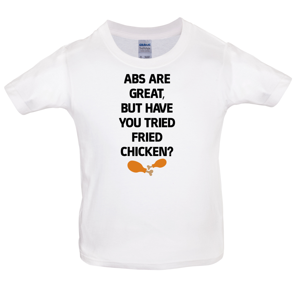 Abs Are Great, Fried Chicken  Kids T Shirt