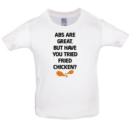 Abs Are Great, Fried Chicken  Kids T Shirt