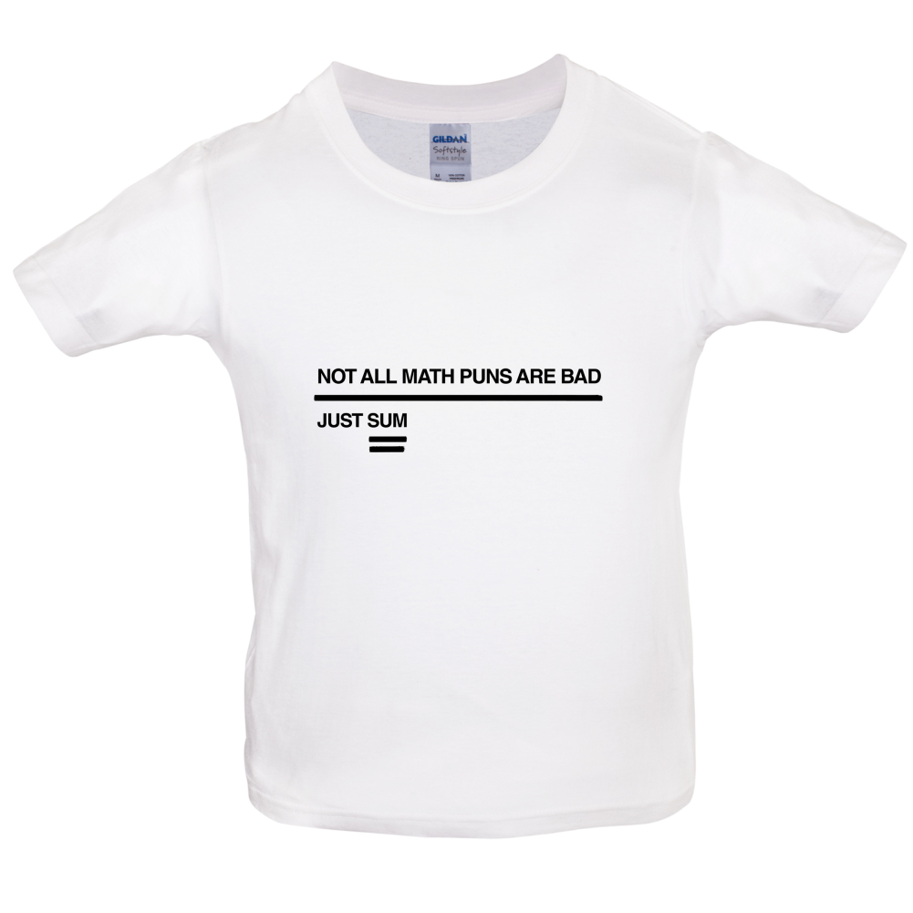Not All Math Puns Are Bad Kids T Shirt