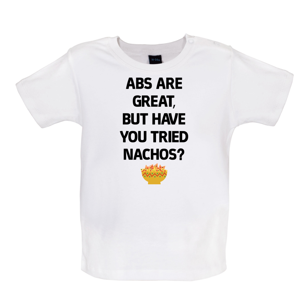 Abs Are Great, Nacho's Baby T Shirt