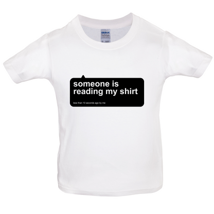Someone Is Reading My Shirt Kids T Shirt