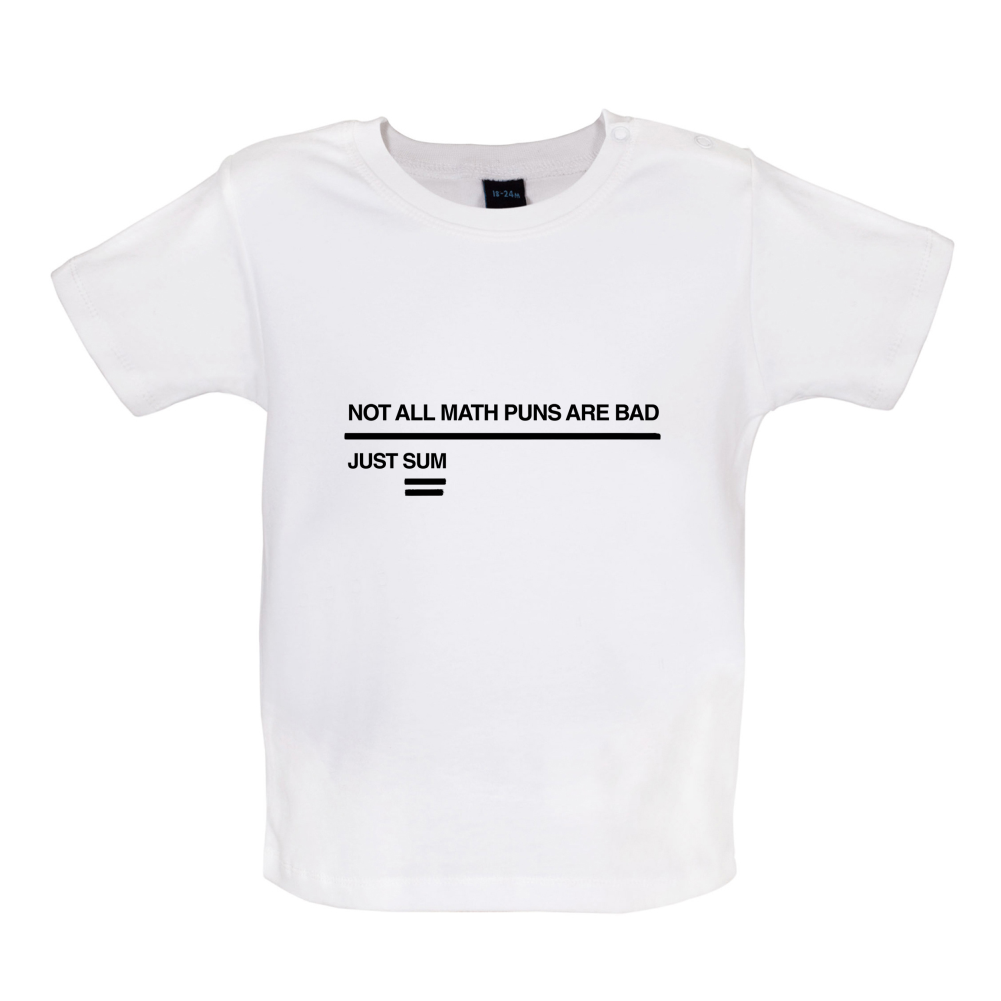 Not All Math Puns Are Bad Baby T Shirt