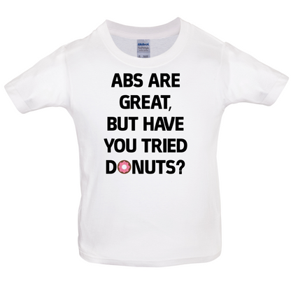 Abs Are Great, Donuts Kids T Shirt