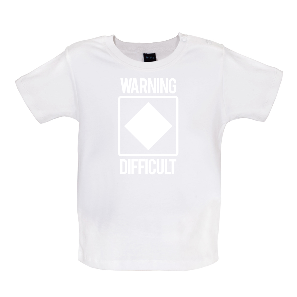 Warning Difficult Baby T Shirt