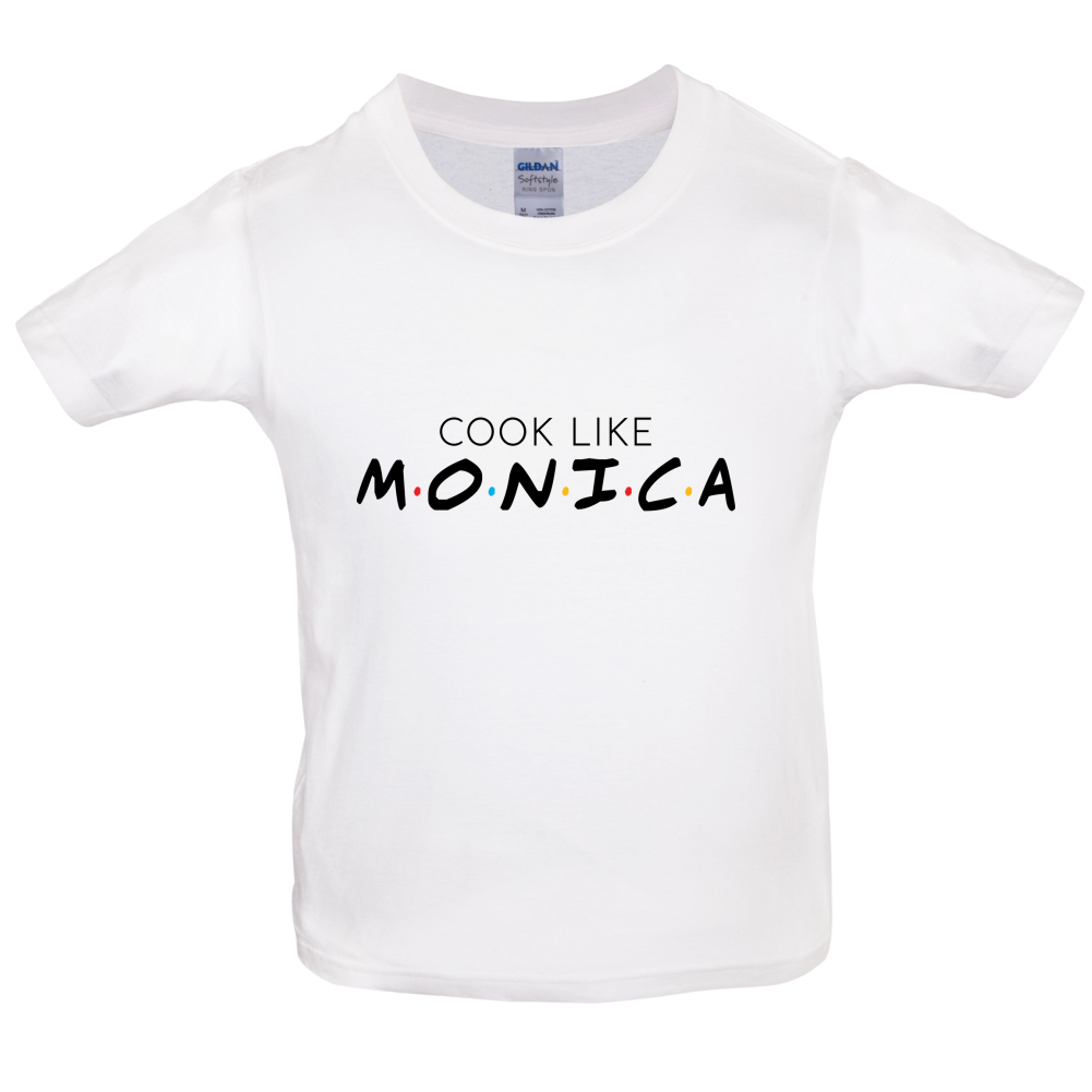Cook Like Monica Kids T Shirt