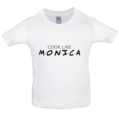 Cook Like Monica Kids T Shirt