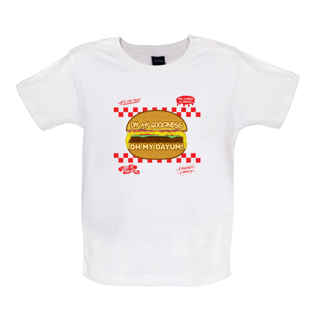 Oh My Dayum Baby T Shirt