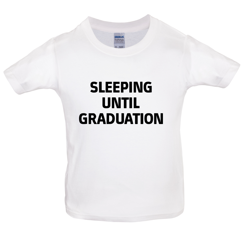 Seeping Until Graduation Kids T Shirt