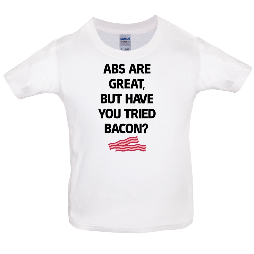 Abs Are Great, Bacon Kids T Shirt