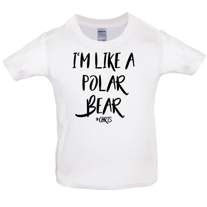 I'm Like A Polar Bear Kids T Shirt