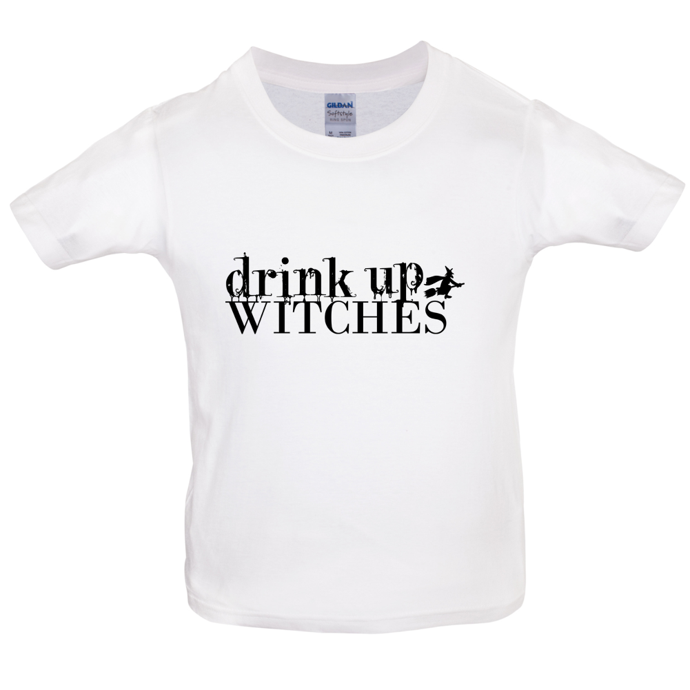 Drink Up Witches Kids T Shirt