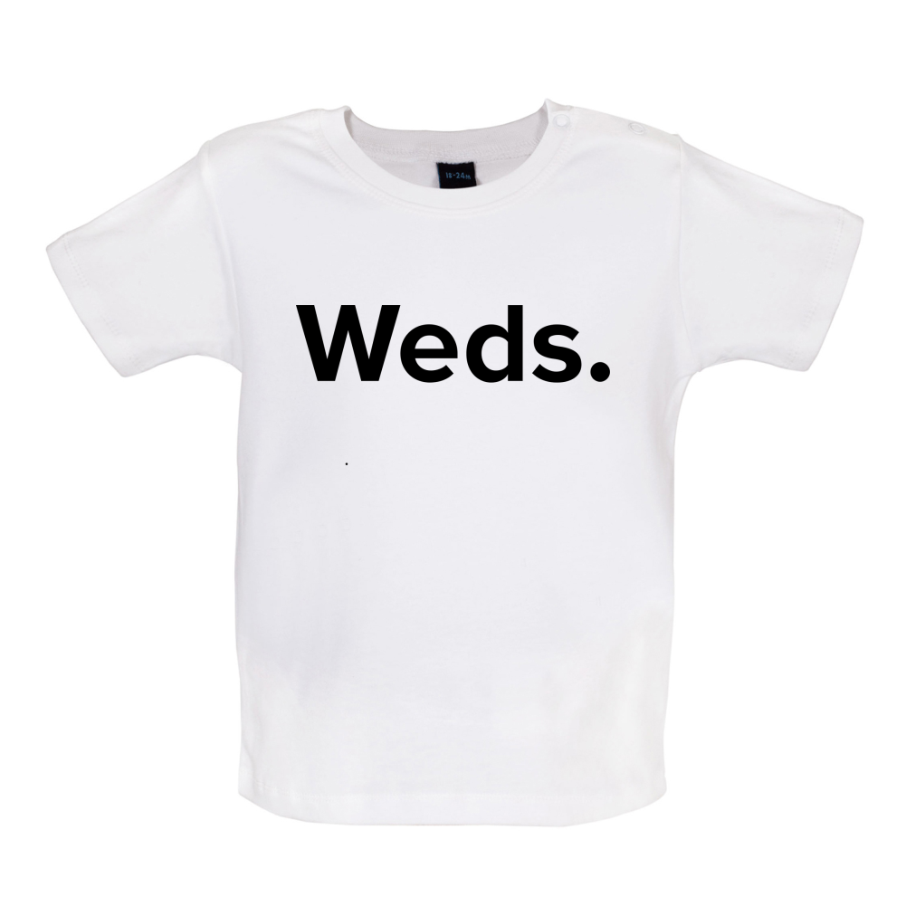 Weekday - Weds Baby T Shirt