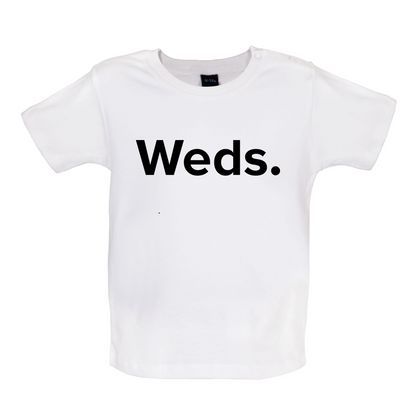 Weekday - Weds Baby T Shirt