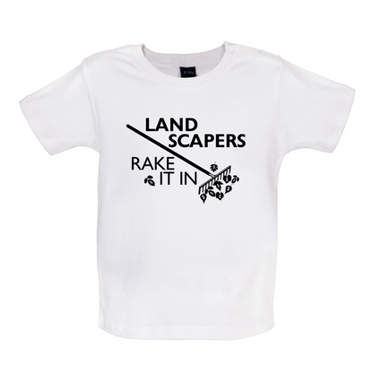 Landscapers Rake It In Baby T Shirt