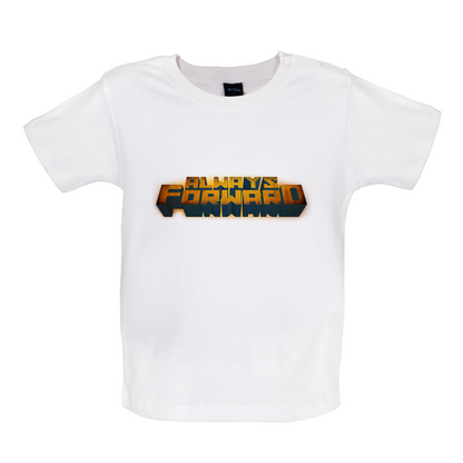 Always Forward Baby T Shirt
