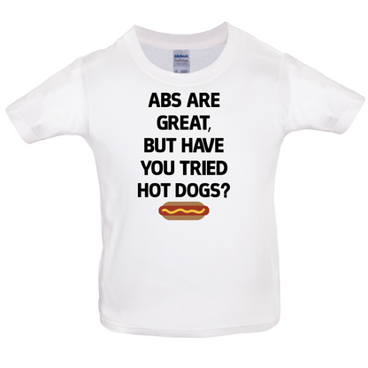 Abs Are Great, Hot Dogs  Kids T Shirt