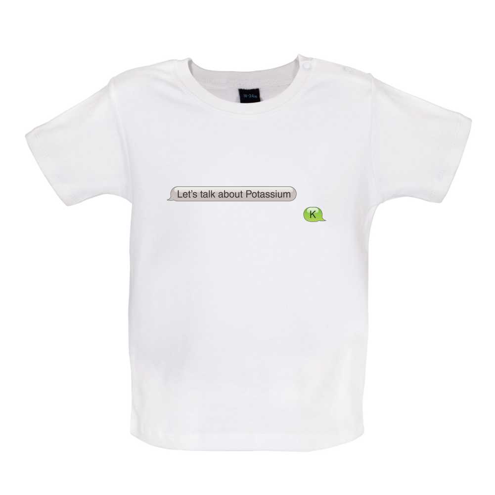 Let's Talk Potassium Baby T Shirt