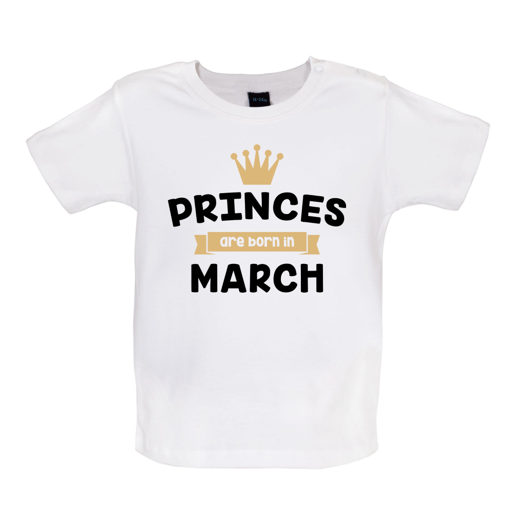 Princes Are Born In March Baby T Shirt