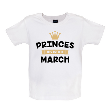 Princes Are Born In March Baby T Shirt
