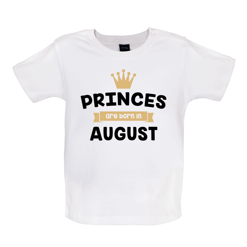Princes Are Born In August Baby T Shirt