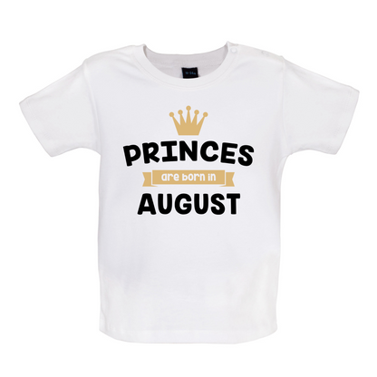 Princes Are Born In August Baby T Shirt