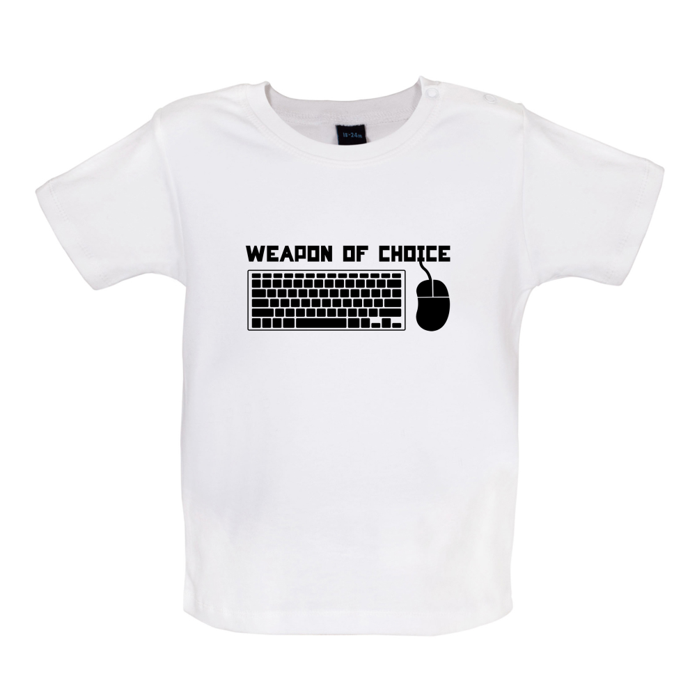 Weapon Of Choice PC Baby T Shirt