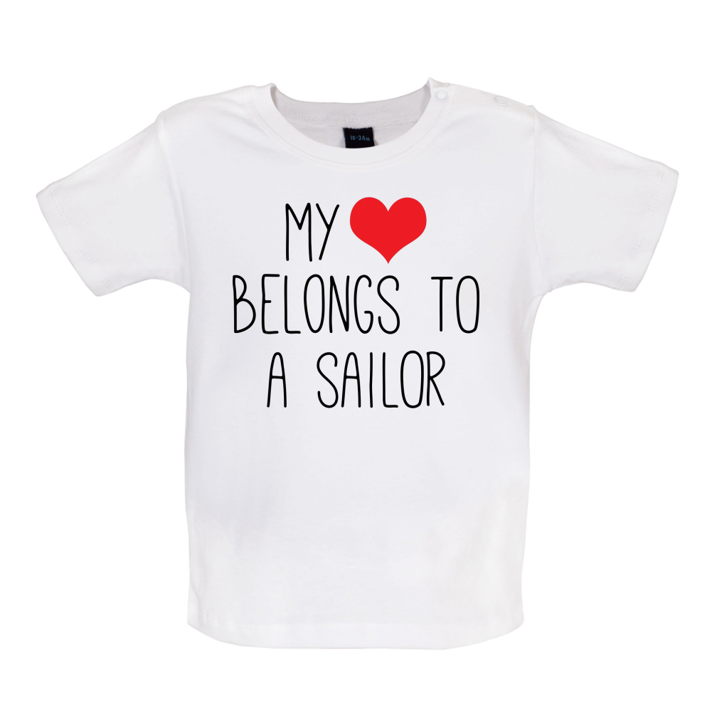 My Heart Belongs To A Sailor Baby T Shirt