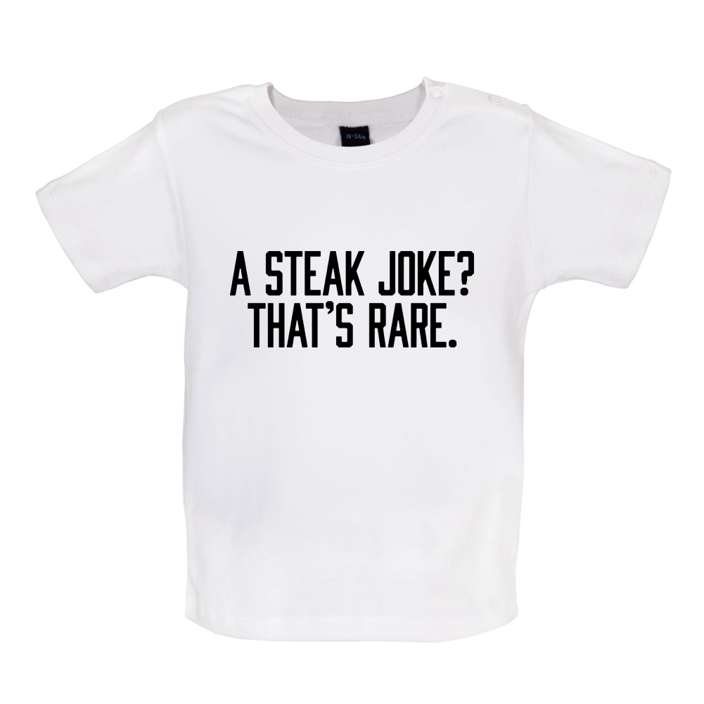 Steak Joke, Thats Rare Baby T Shirt