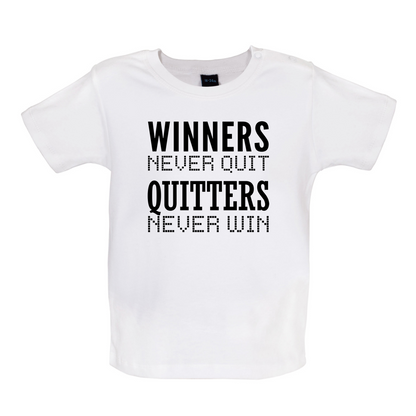 Winners Never Quit Baby T Shirt